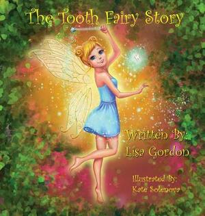 The Tooth Fairy Story by Lisa M. Gordon