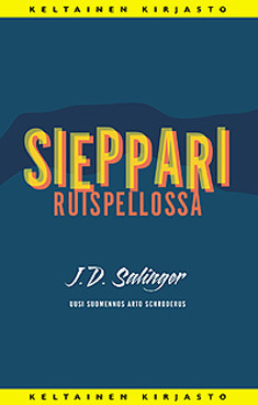 Sieppari ruispellossa by J.D. Salinger