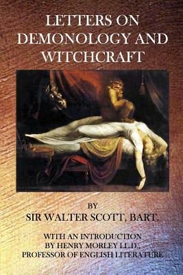 Letters on Demonology and Witchcraft by Walter Scott