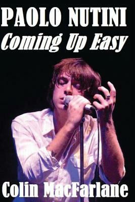 Paolo Nutini: Coming Up Easy by Colin MacFarlane