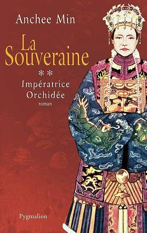 La Souveraine by Anchee Min, Anchee Min