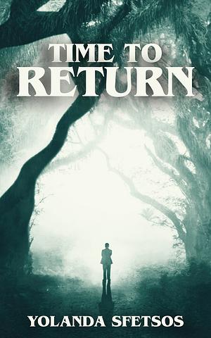 Time to Return by Yolanda Sfetsos