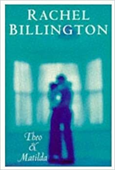 Theo and Matilda by Rachel Billington