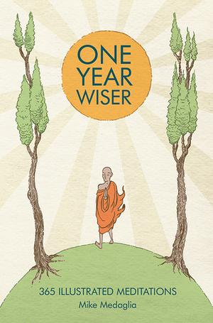 One Year Wiser: The Colouring Book: Unwind With Weekly Illustrated Meditations by Mike Medaglia