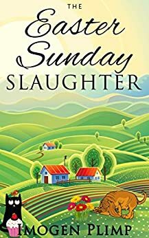 The Easter Sunday Slaughter by Imogen Plimp