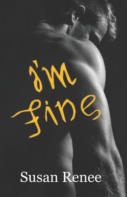 I'm Fine by Susan Renee