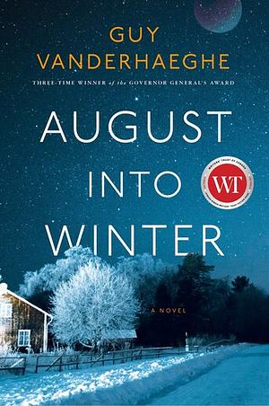 August Into Winter by Guy Vanderhaeghe