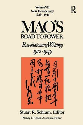 Mao's Road to Power: Revolutionary Writings 1912-1949: New Democracy: Revolutionary Writings 1912-1949: New Democracy by Stuart Schram