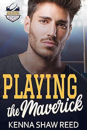 Playing the Maverick by Kenna Shaw Reed