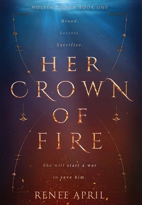 Her Crown of Fire by Renee April