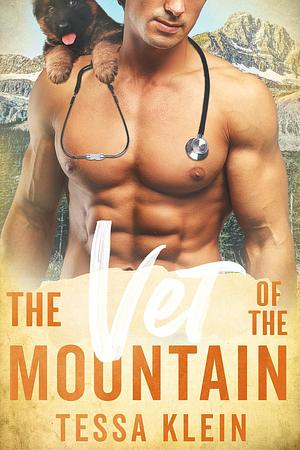 The Vet of the Mountain by Tessa Klein, Tessa Klein