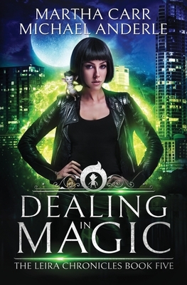 Dealing in Magic by Martha Carr, Michael Anderle