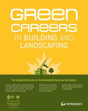 Green Careers in Building and Landscaping by Peterson's