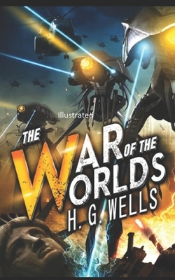 The War of the Worlds Illustrated by H.G. Wells