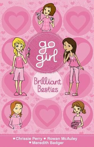 Go Girl: Brilliant Besties by Meredith Badger, Chrissie Perry, Rowan McAuley