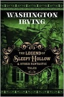 The Legend of Sleepy Hollow and Other Macabre Tales by Washington Irving