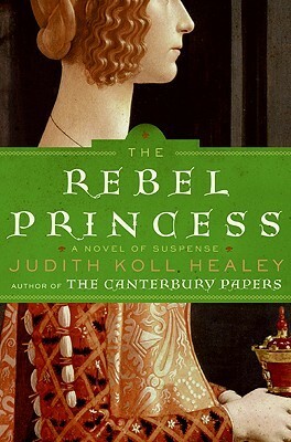 The Rebel Princess by Judith Koll Healey