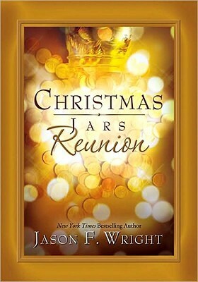 Christmas Jars Reunion by Jason F. Wright