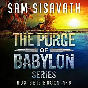 The Purge of Babylon Series Box Set: Books 4-6 by Sam Sisavath