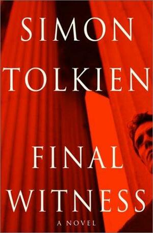 Final Witness by Simon Tolkien