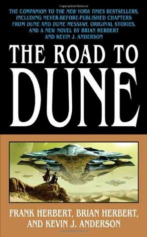 The Road to Dune by Brian Herbert, Frank Herbert, Kevin J. Anderson