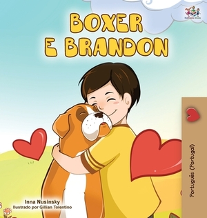 Boxer and Brandon (Portuguese Edition- Portugal) by Kidkiddos Books, Inna Nusinsky