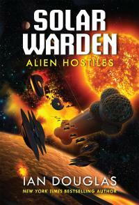 Alien Hostiles by Ian Douglas