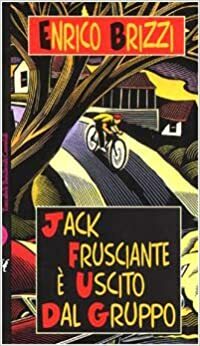 Jack Frusciante è uscito dal gruppo by Enrico Brizzi