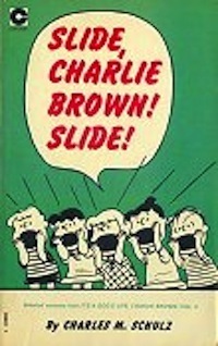Slide, Charlie Brown! Slide! by Charles M. Schulz
