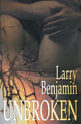 Unbroken by Larry Benjamin