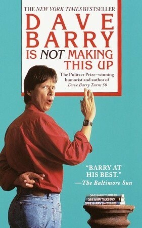 Dave Barry Is Not Making This Up by Dave Barry, Jeff MacNelly