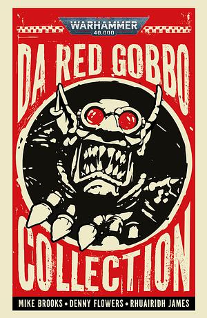 Da Red Gobbo Collection by Rhuairidh James, Mike Brooks, Denny Flowers