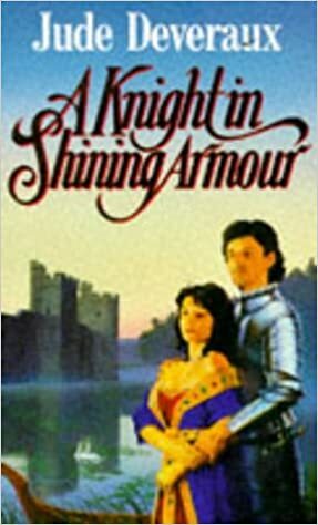 A Knight In Shining Armour by Jude Deveraux