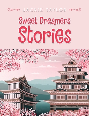 Sweet Dreamers Stories by Jackie Taylor