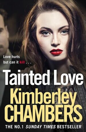 Tainted Love by Kimberley Chambers