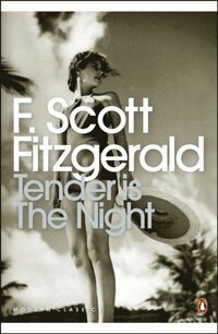 Tender is the Night by F. Scott Fitzgerald