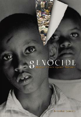 Genocide: Modern Crimes Against Humanity by Brendan January