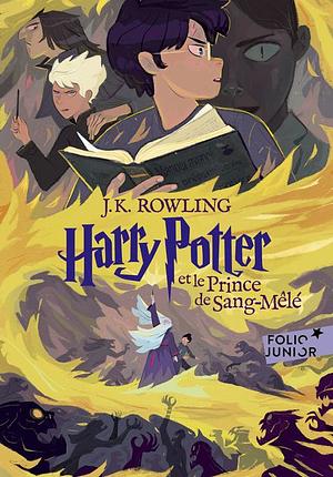 Harry Potter et le Prince de Sang-Mêlé: EDITION 2023 by J.K. Rowling, J.K. Rowling