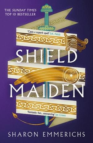 Shield Maiden by Sharon Emmerichs