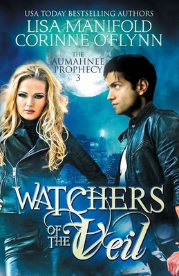 Watchers of the Veil by Lisa Manifold, Corinne O'Flynn