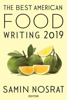 The Best American Food Writing 2019 by Silvia Killingsworth, Samin Nosrat