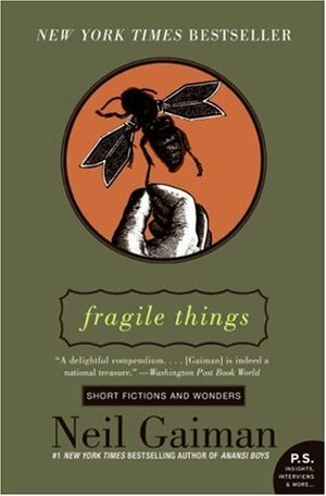 Fragile Things: Short Fictions and Wonders by Neil Gaiman