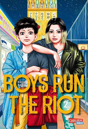 Boys Run the Riot 2: Ein persönlicher, aufrichtiger und inspirierender Coming-of-Age-Manga by Keito Gaku