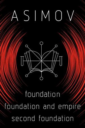 Foundation 3-Book Bundle: Foundation, Foundation and Empire, Second Foundation by Isaac Asimov