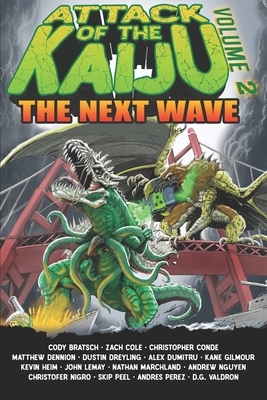 Attack of the Kaiju Volume 2: The Next Wave by Dustin Dreyling, Matthew Dennion, Skip Peel