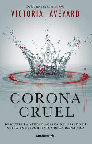 Corona cruel by Victoria Aveyard