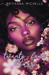 Twenty-Four Hours : A Paranormal Romance Story (A Blackened Coven Mafia Book 1) by Briyanna Michelle