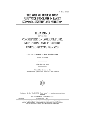 The role of federal food assistance programs in family economic security and nutrition by United States Congress, United States Senate, Committee on Agriculture Nutr (senate)