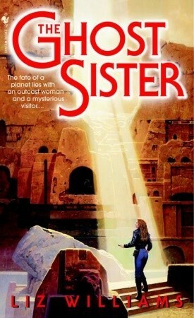 The Ghost Sister by Liz Williams