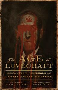 The Age of Lovecraft by Jeffrey Andrew Weinstock, Carl H. Sederholm